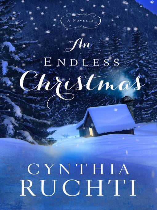 Title details for An Endless Christmas by Cynthia Ruchti - Available